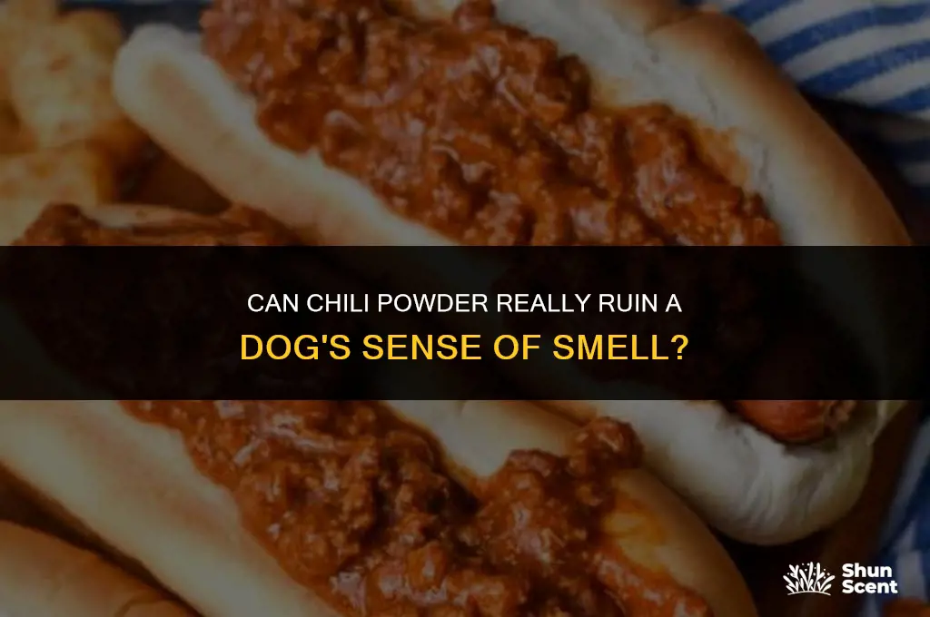 does chili powder ruin a dogs sense of smell