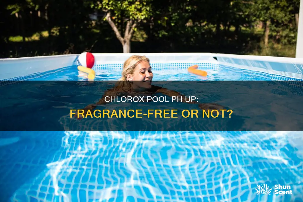 does clorox pool ph up have fragrance in it