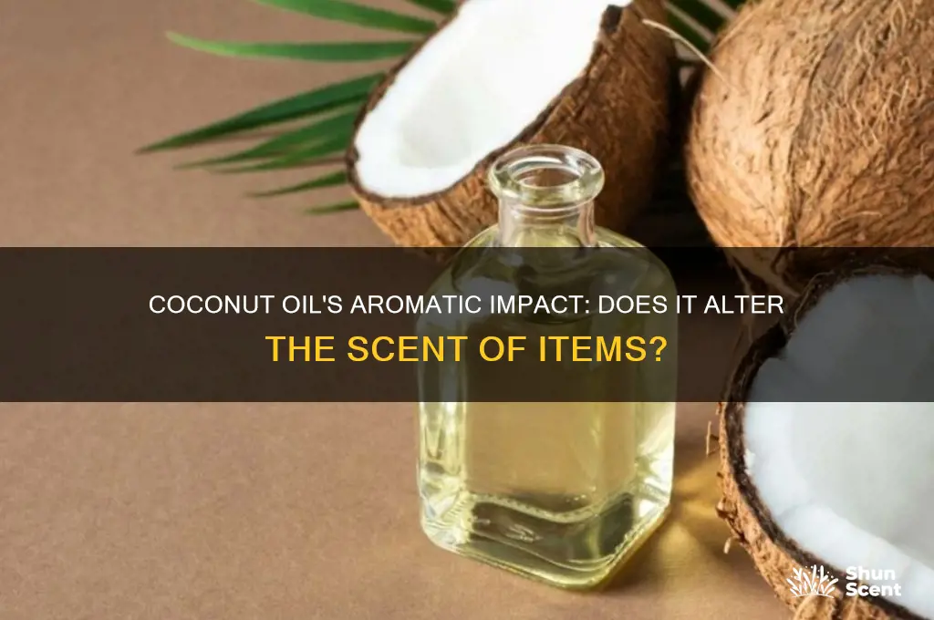 does coconut oil change the scent of things