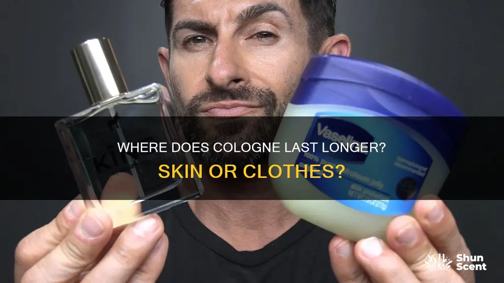 does cologne last longer on clothes or skin