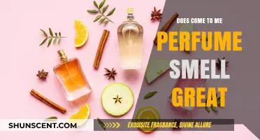 Come to Me: Does It Smell Great?