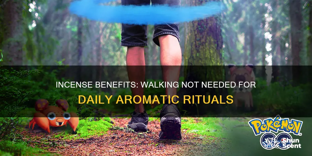 does daily incense work without walking