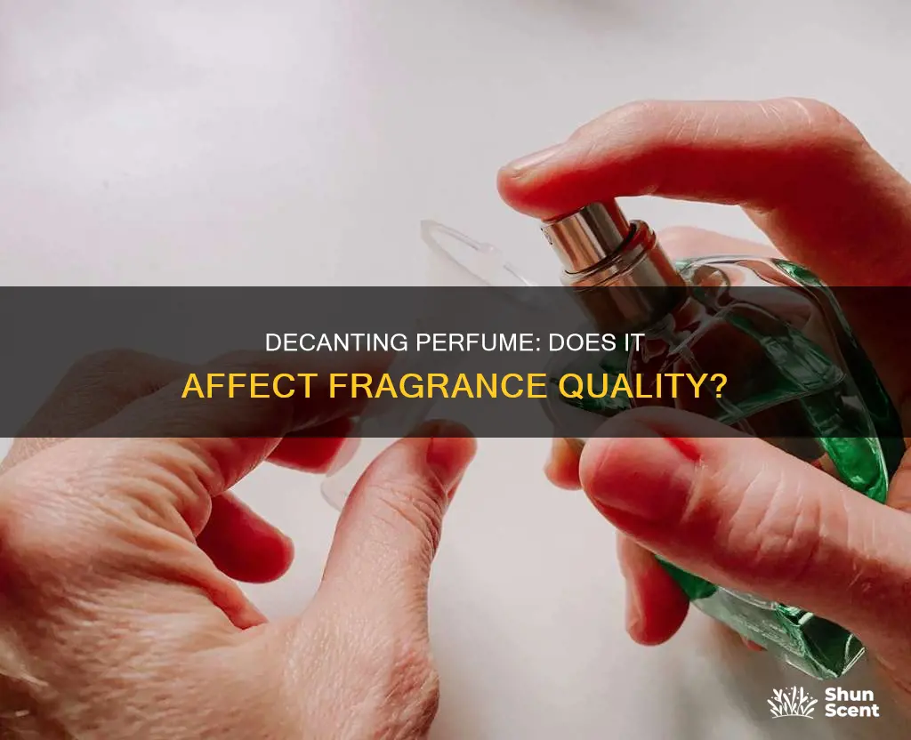 does decanting perfume ruin it