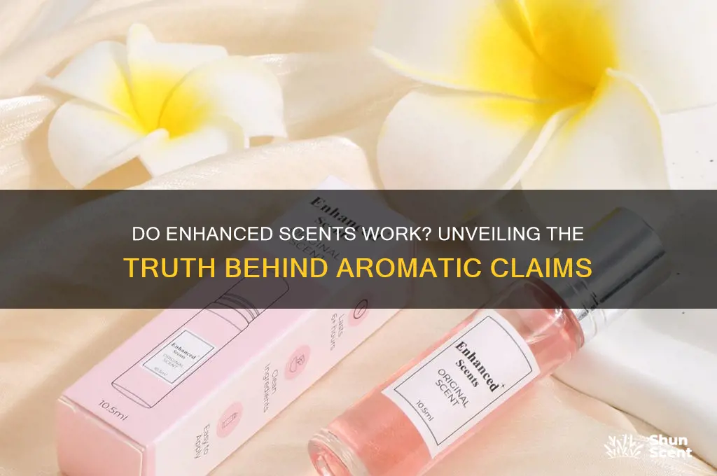 does enhanced scents work