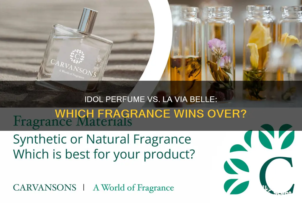does everyone like idol perfume more than la via belle