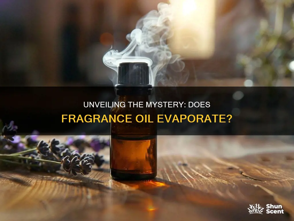 does fragrance oil evaporate