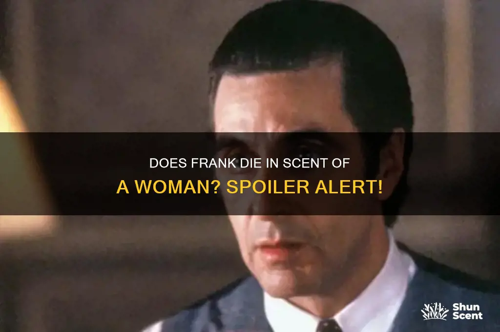 does frank die in scent of a woman