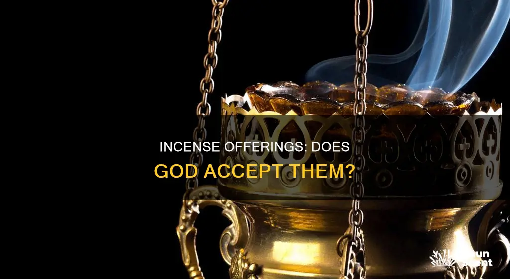 does god accept incense