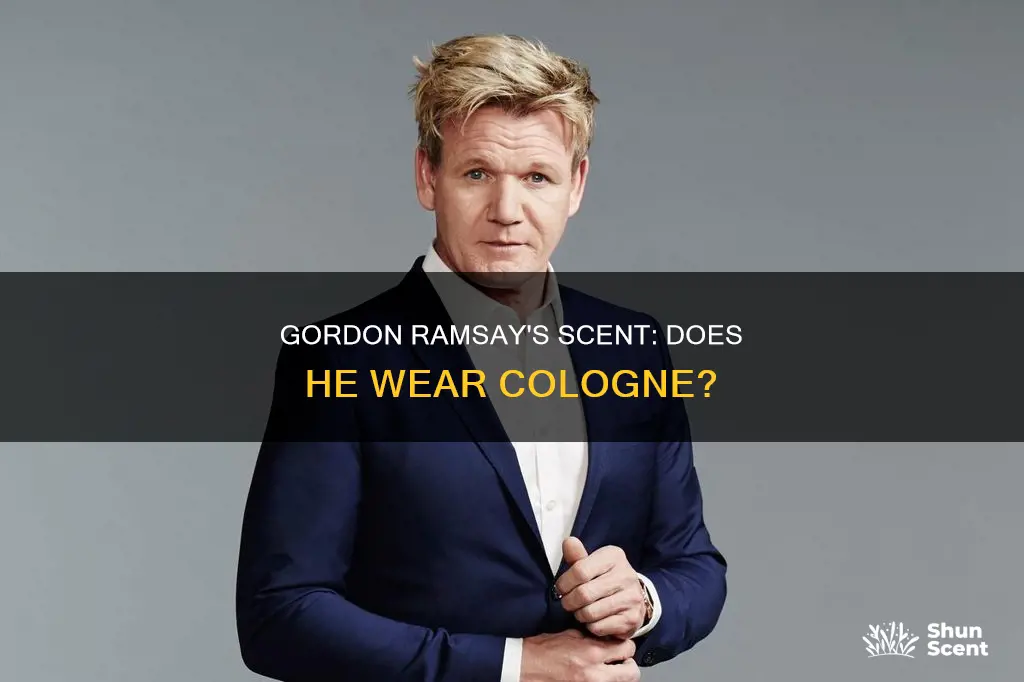 does gordon ramsay wear cologne