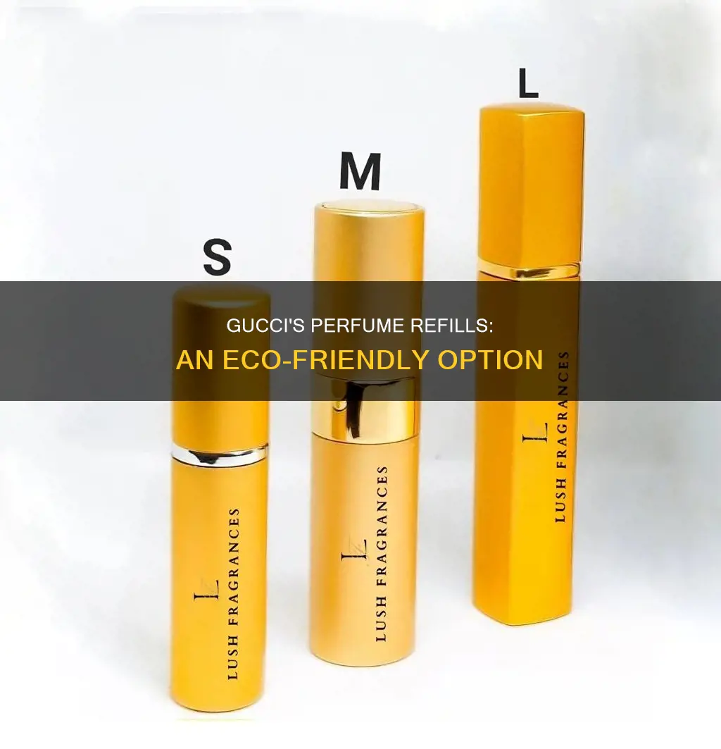 does gucci do perfume refills