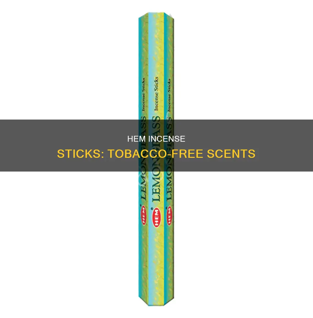 does hem products have tobbacco in it incense sticks