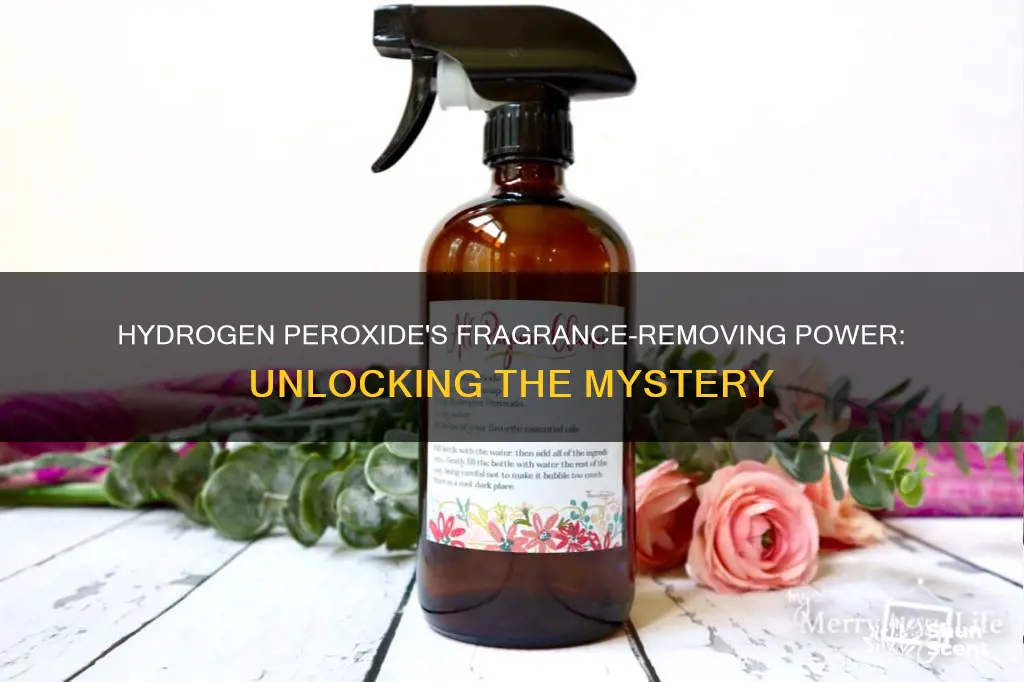 does hydrogen peroxide remove fragrance