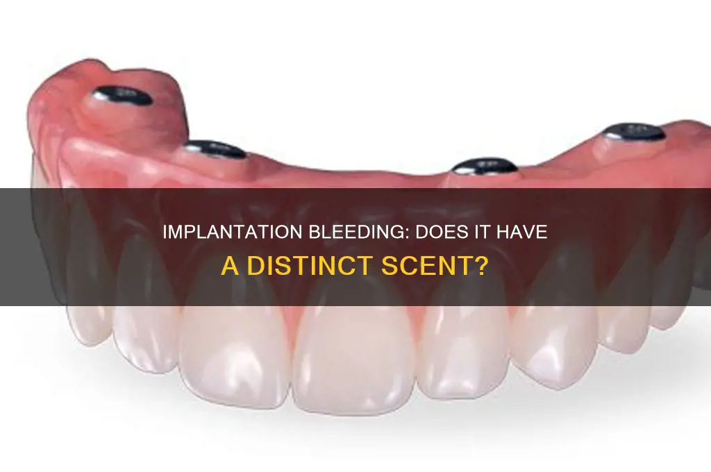 does implantation bleeding have a scent