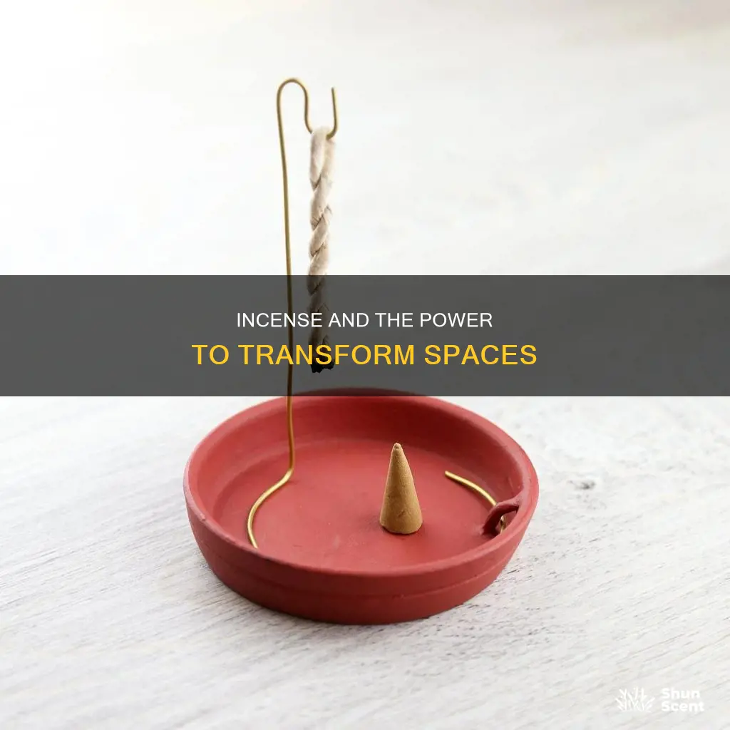 does incense bring in the new environment