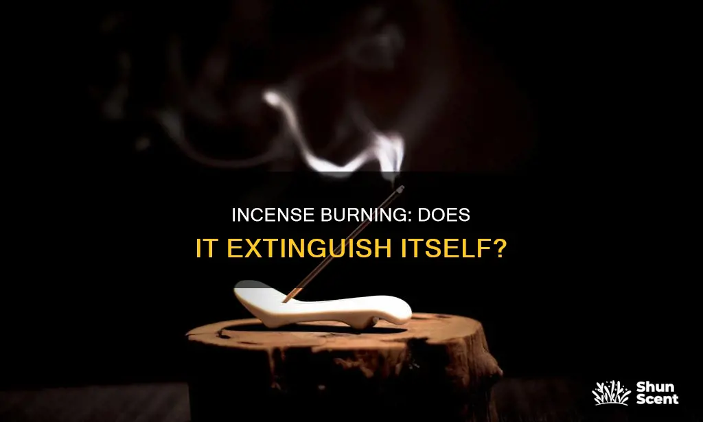 does incense burn out by itself