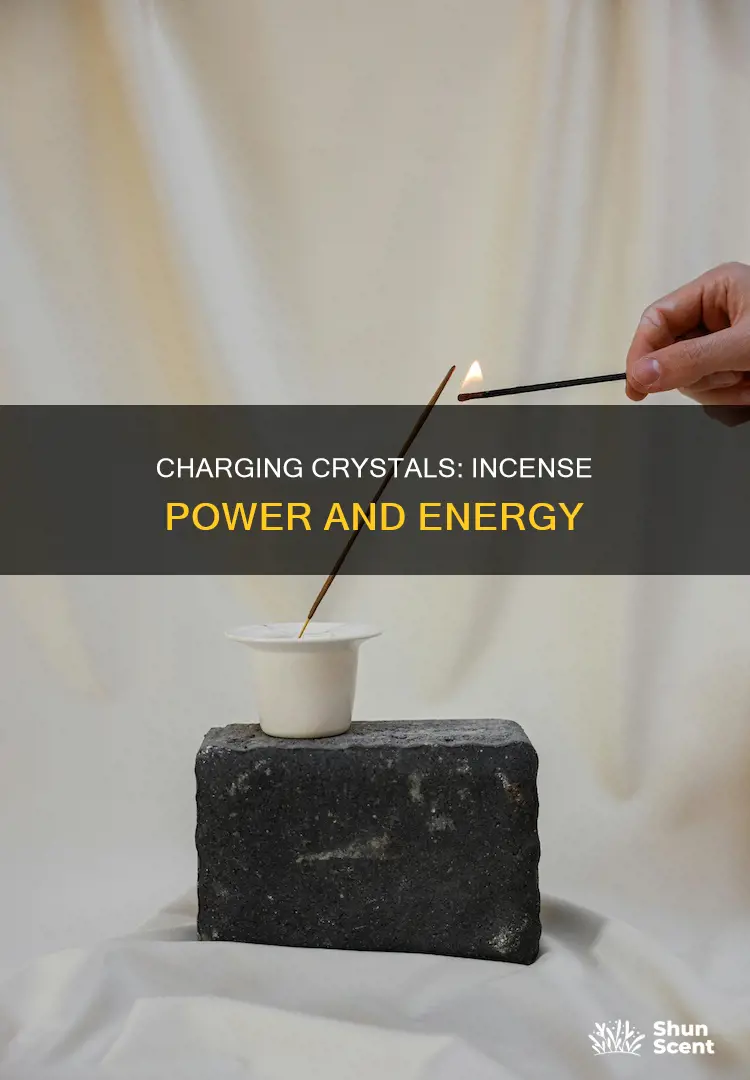 does incense charge crystals