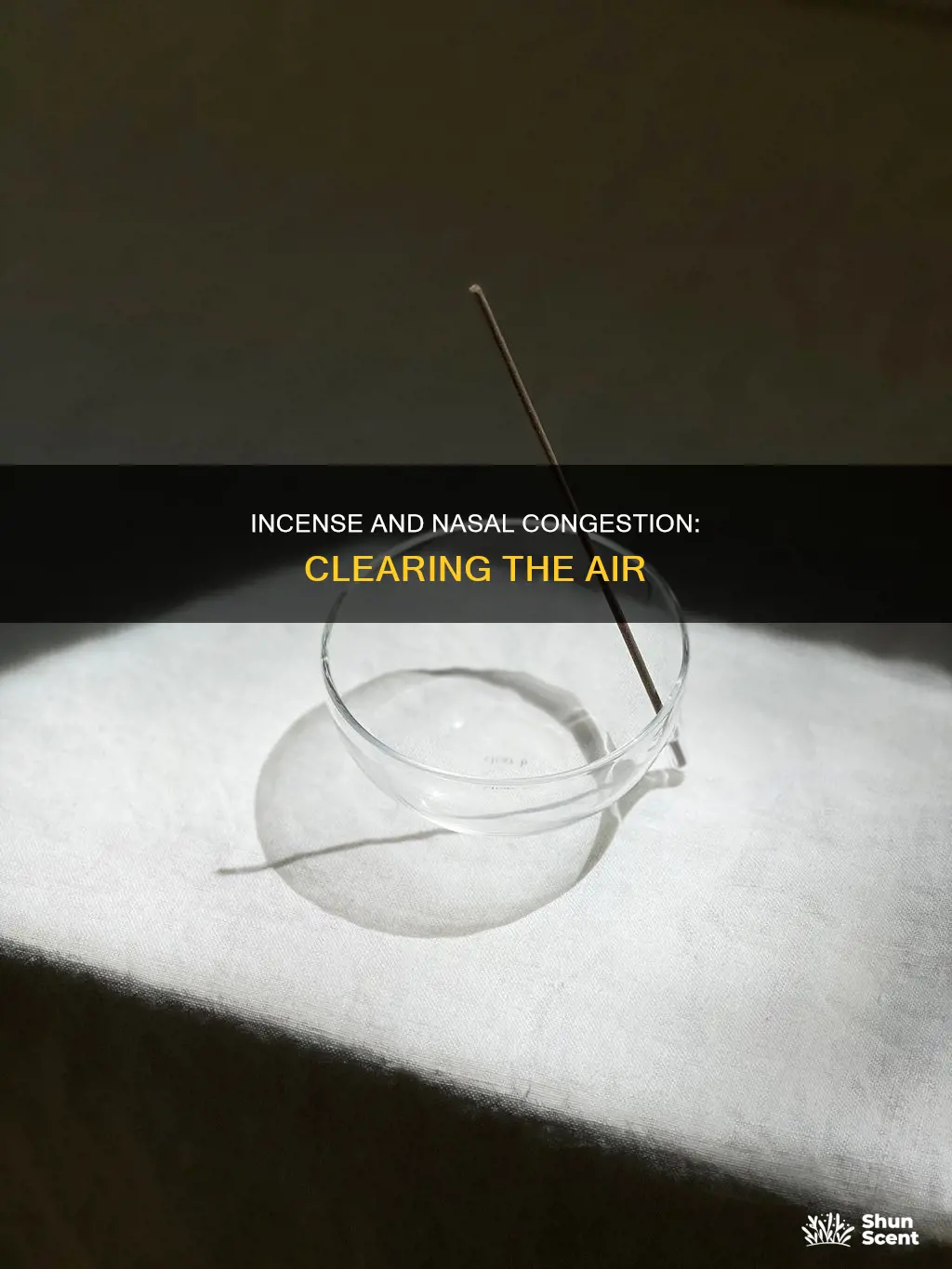 does incense clear your nose