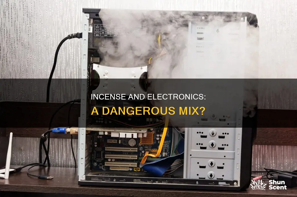 does incense damage electronics