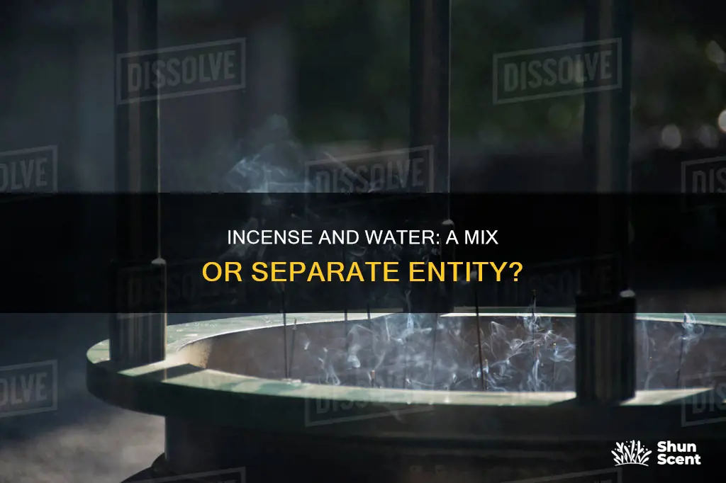 does incense dissolve in water