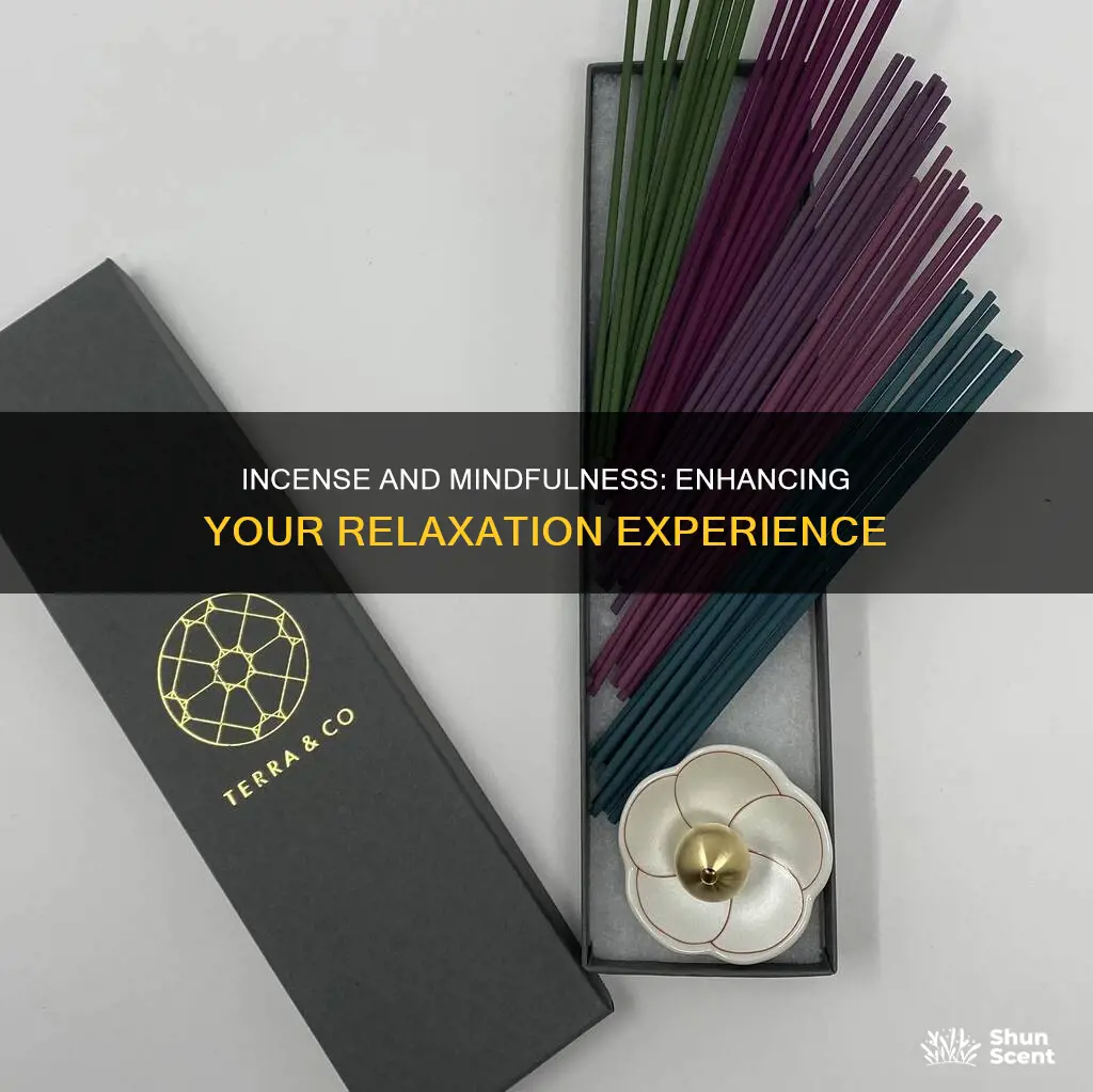 does incense how you when you do mindfulness