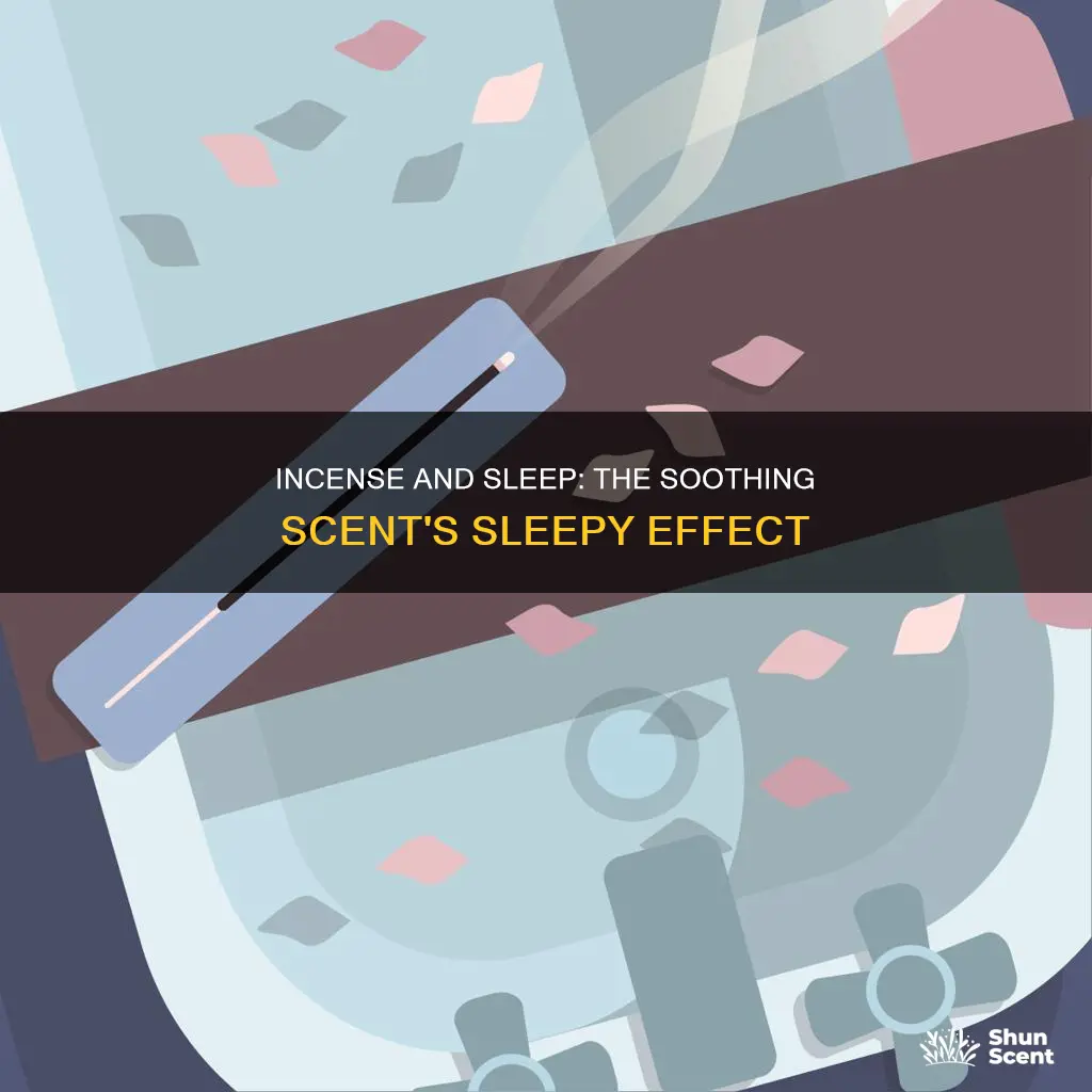 does incense make you sleepy