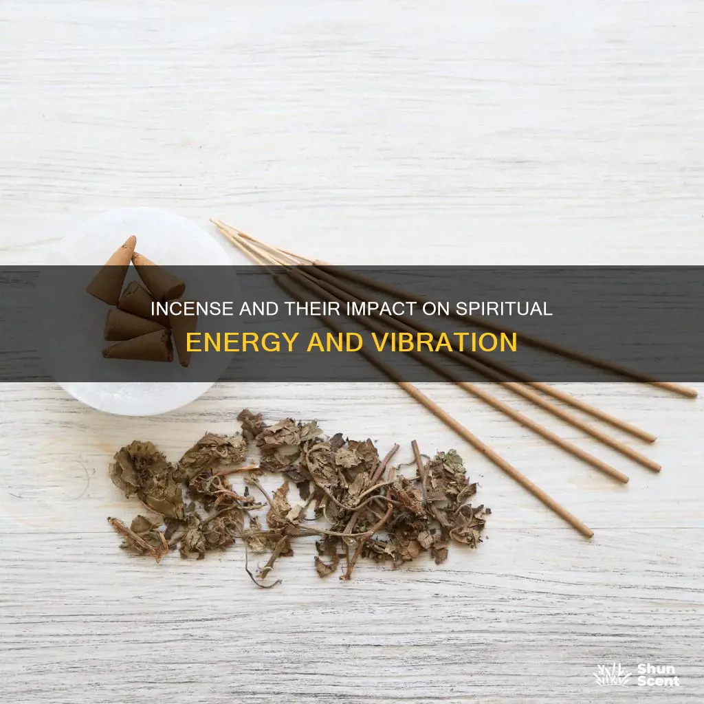 does incense raise vibration