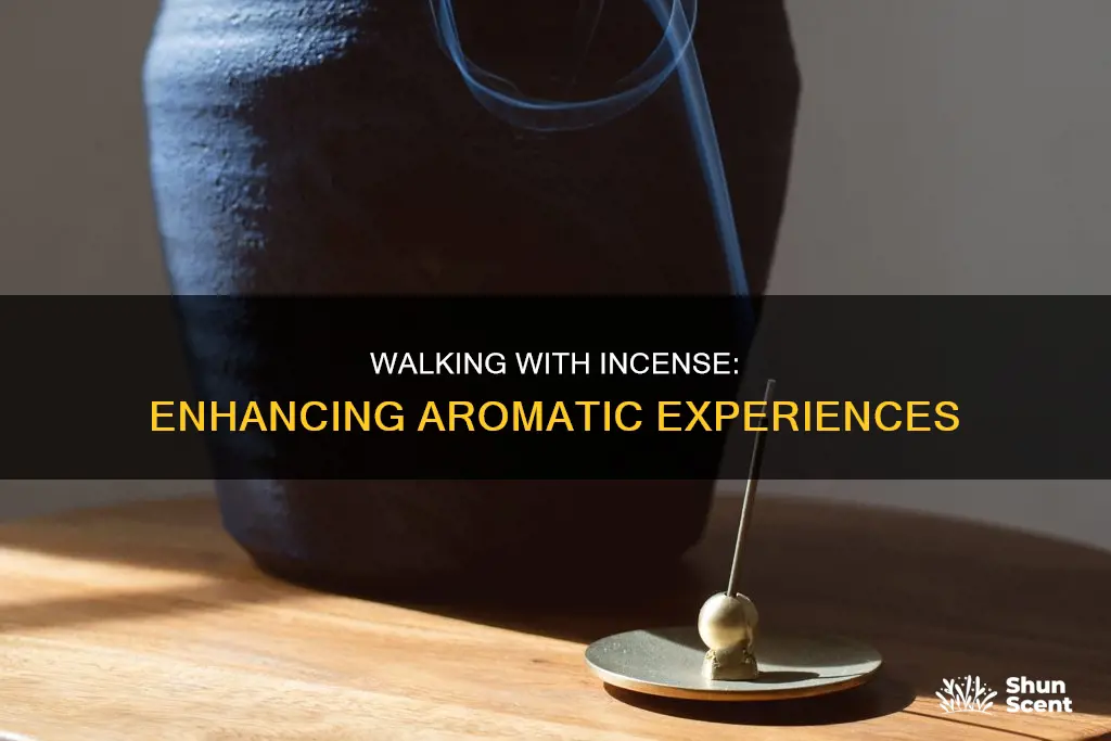 does incense work better when walking