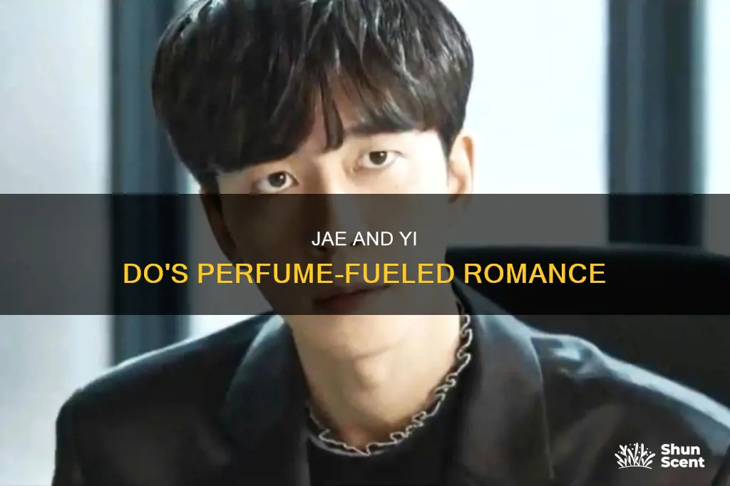does jae fall for yi do perfume kdrama