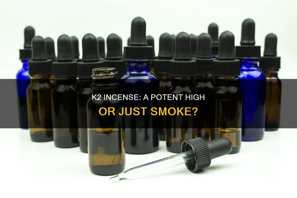 does k2 incense get you high