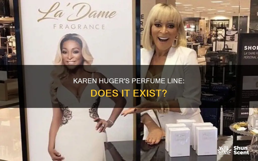 does karen huger have a perfume line
