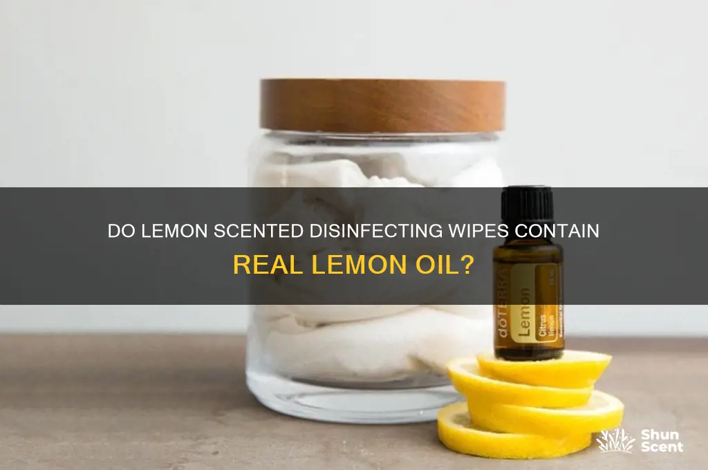 does lemon scented disinfecting wipes have lemon oil in it