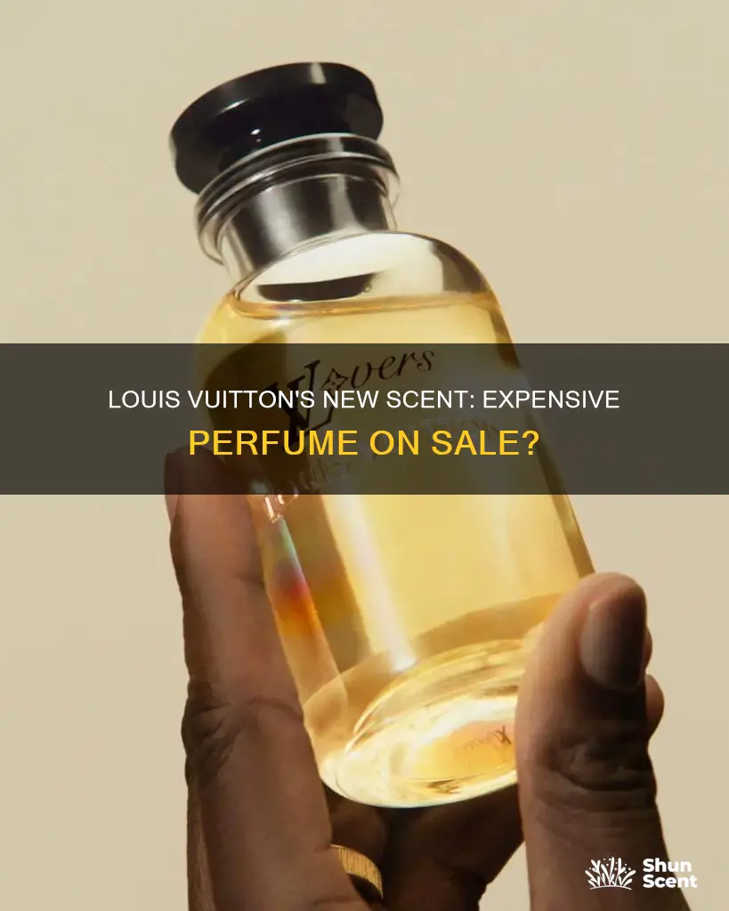 does louis vuitton sale a bottle of expensive perfume