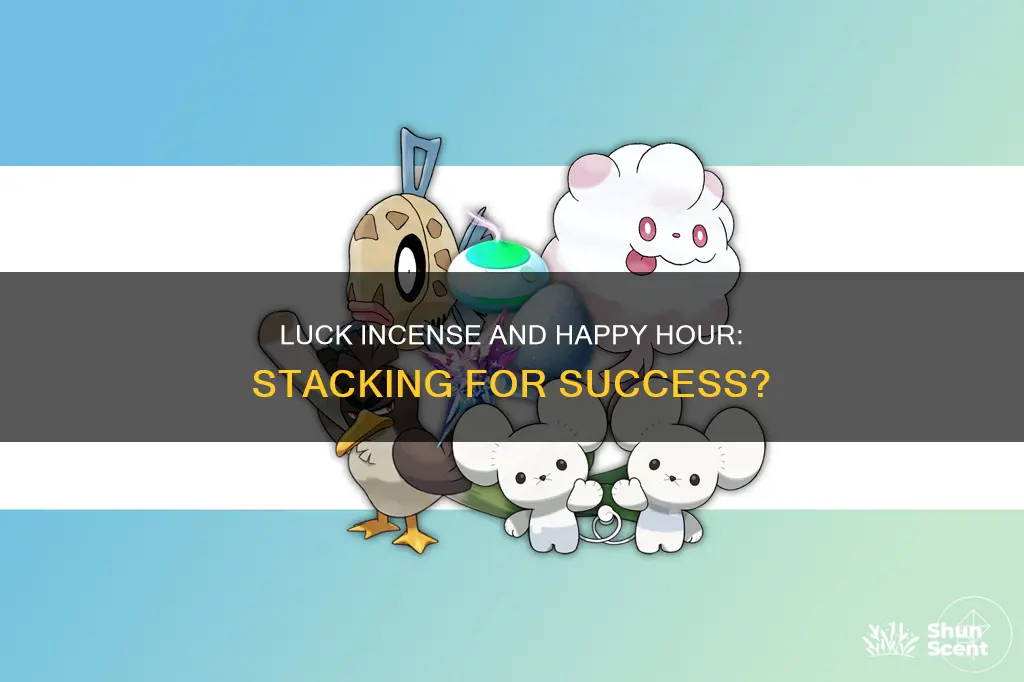 does luck incense stack with happy hour