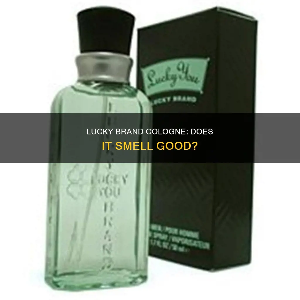 does lucky brand cologne smell good