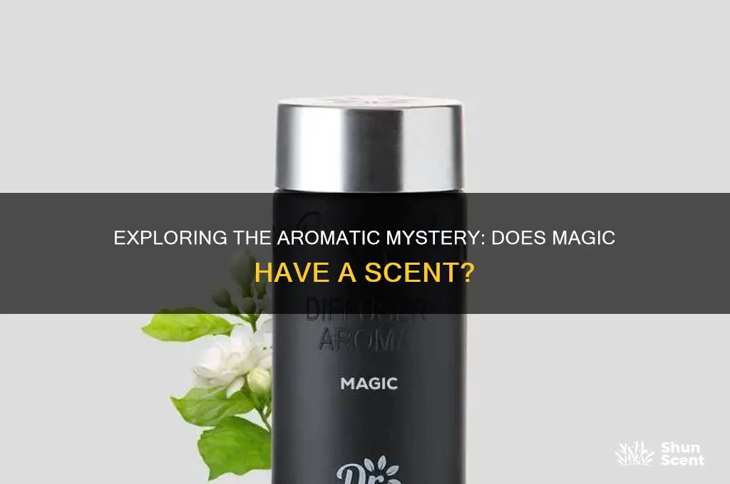 does magic have a scent