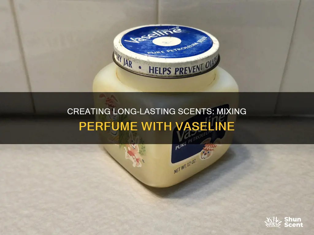 does mixing perfume with vaseline work