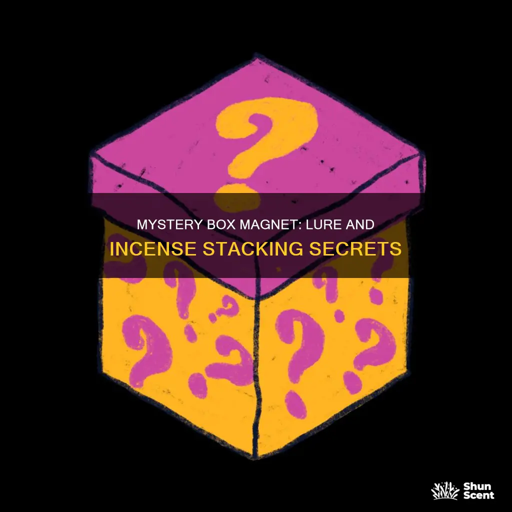 does mystery box magnet lure and incense stack