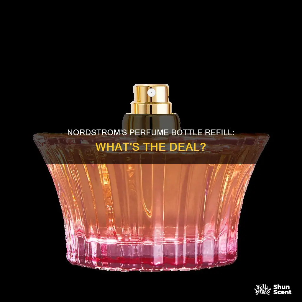 does nordstrom refill perfume bottles
