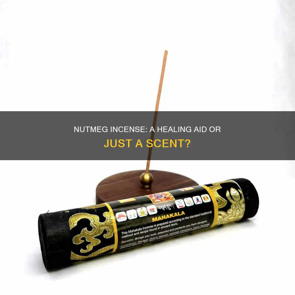 does nutmeg incense help healing