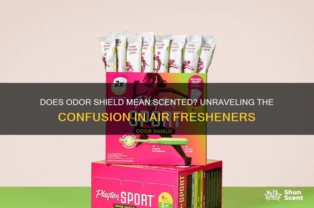 does oder sheild mean scented