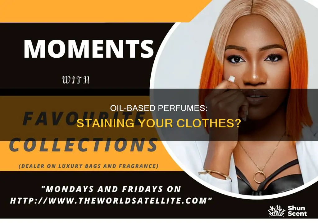 does oil based perfume stain clothes