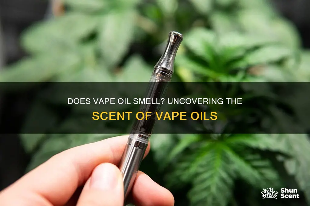 does oil in vape have a scent
