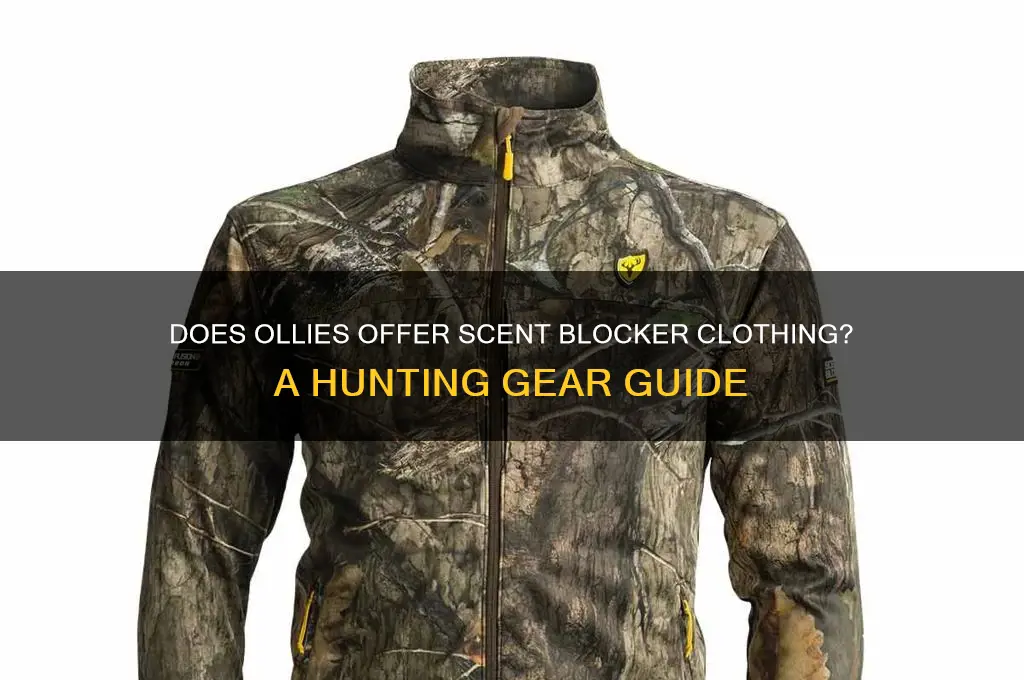 does ollies sell scent blocker clothing