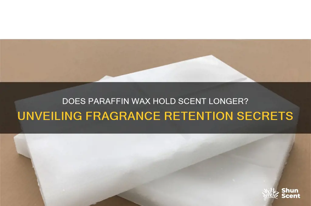 does parafin wax hold scent longer