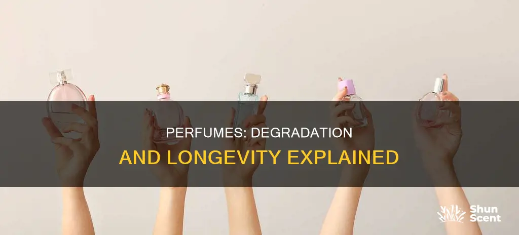 does perfume degrade over time
