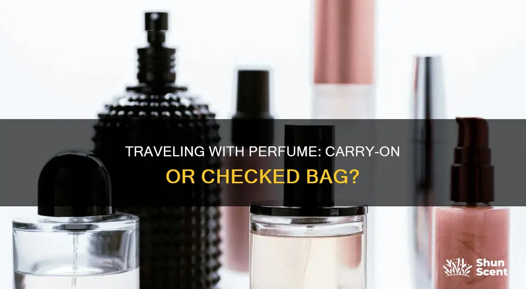does perfume go in checked bag or carry-on