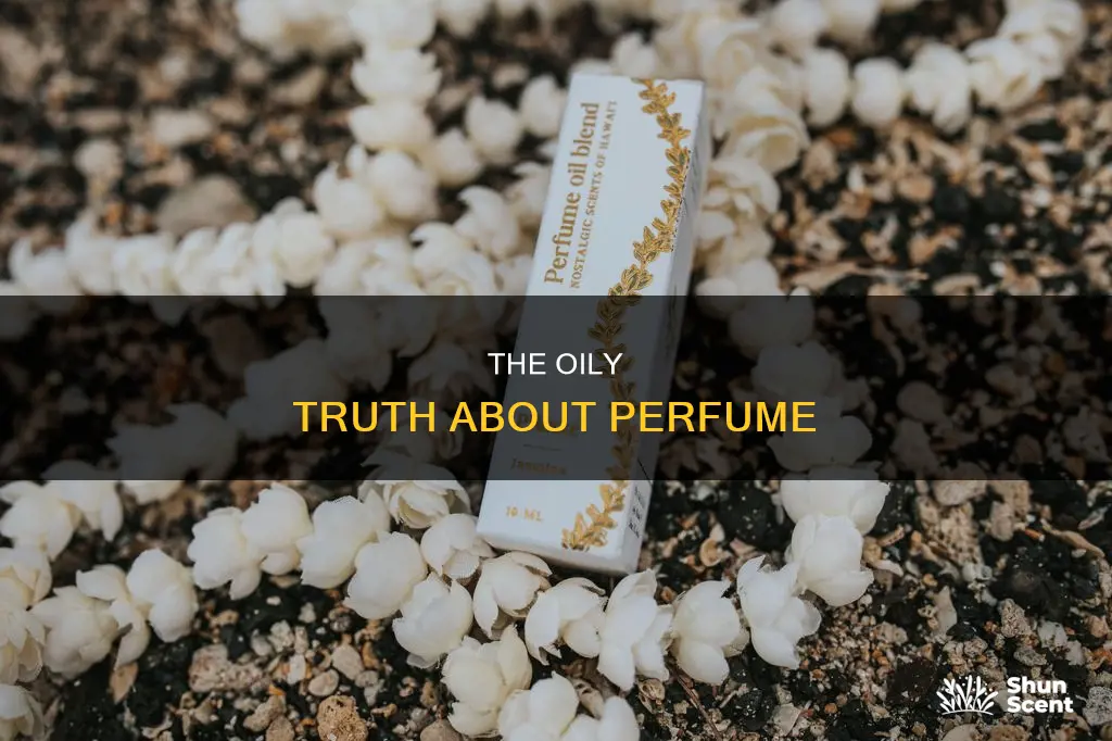 does perfume have oil in it