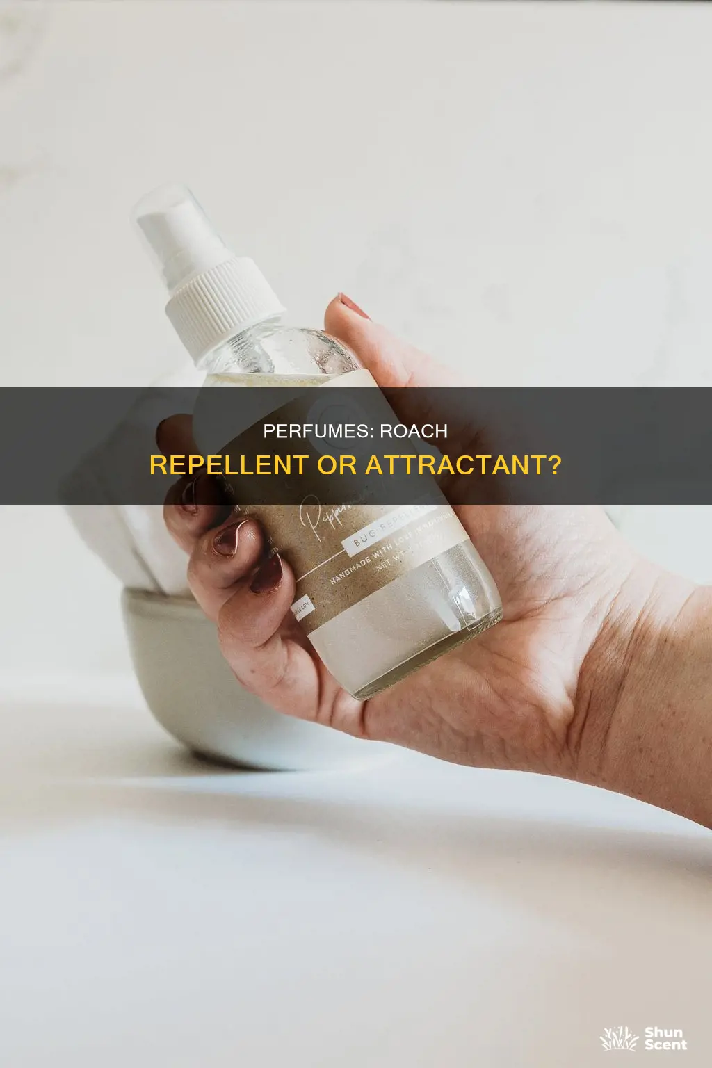 does perfume keep roaches away