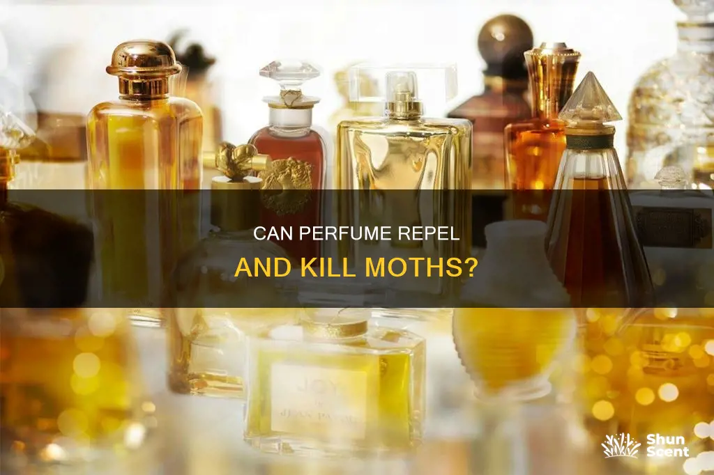 does perfume kill moths