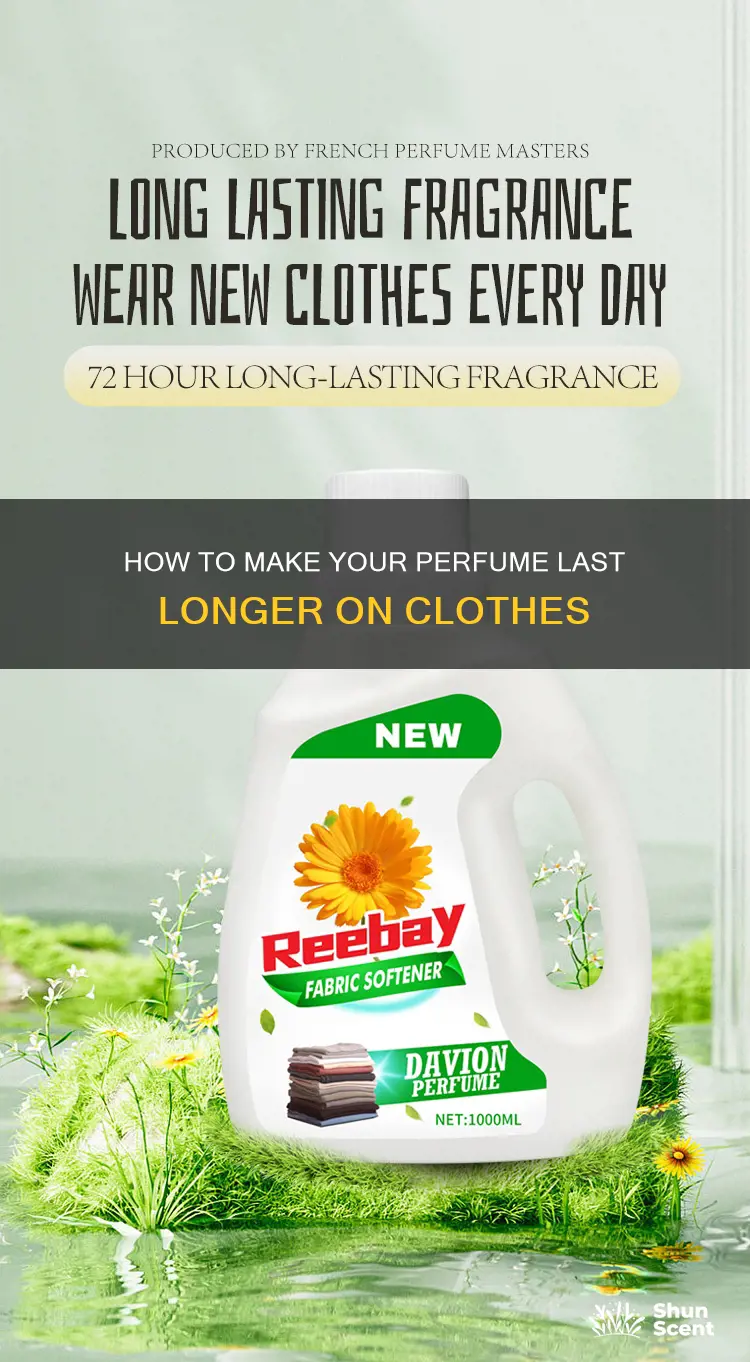 does perfume last longer on clothes